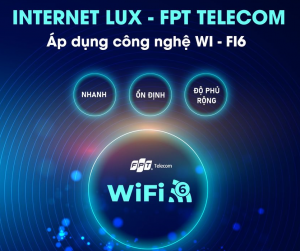 Gói Lux FPT – Tích hợp công nghệ Wifi 6 hàng đầu Việt Nam